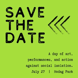 A day of art, performances, and action against social isolation July 27 Hodag Park (300 x 300 px)