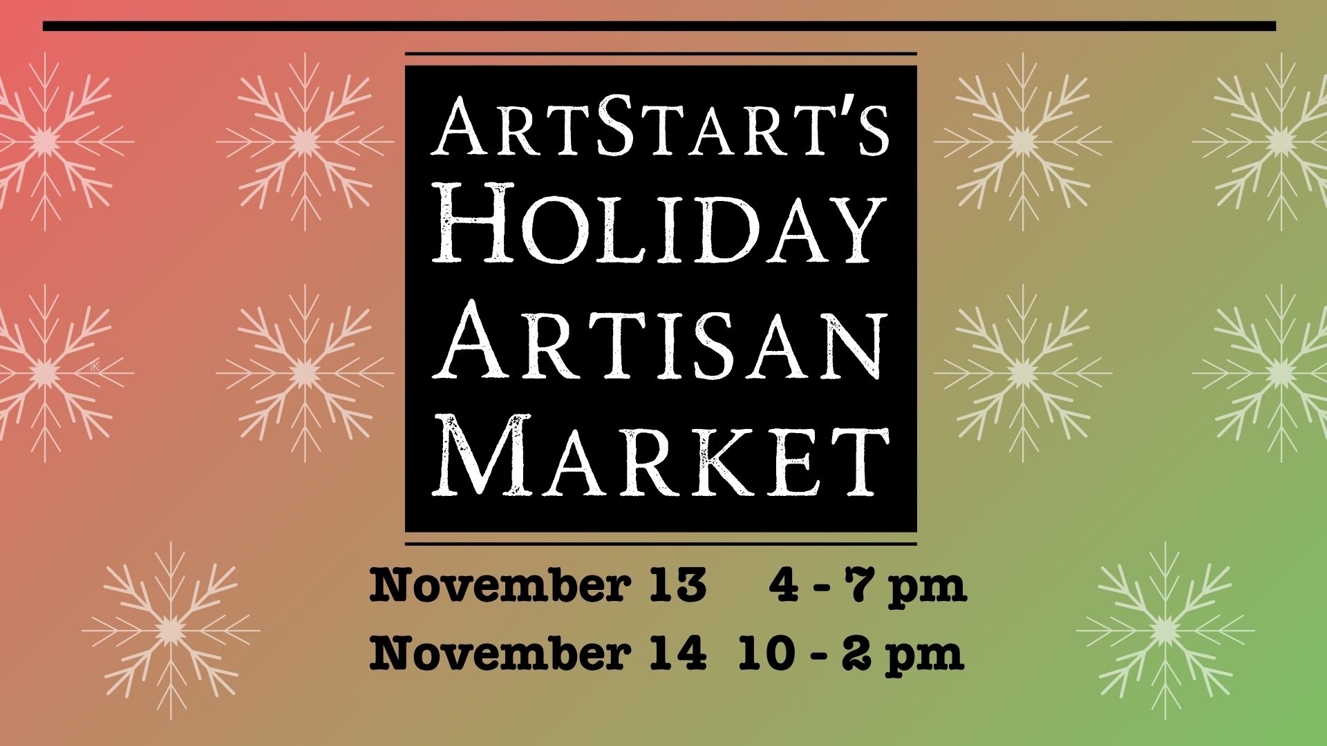 ArtStart’s Artisan Holiday Market (2.5 x 6 in) (1920 x 1080 px)
