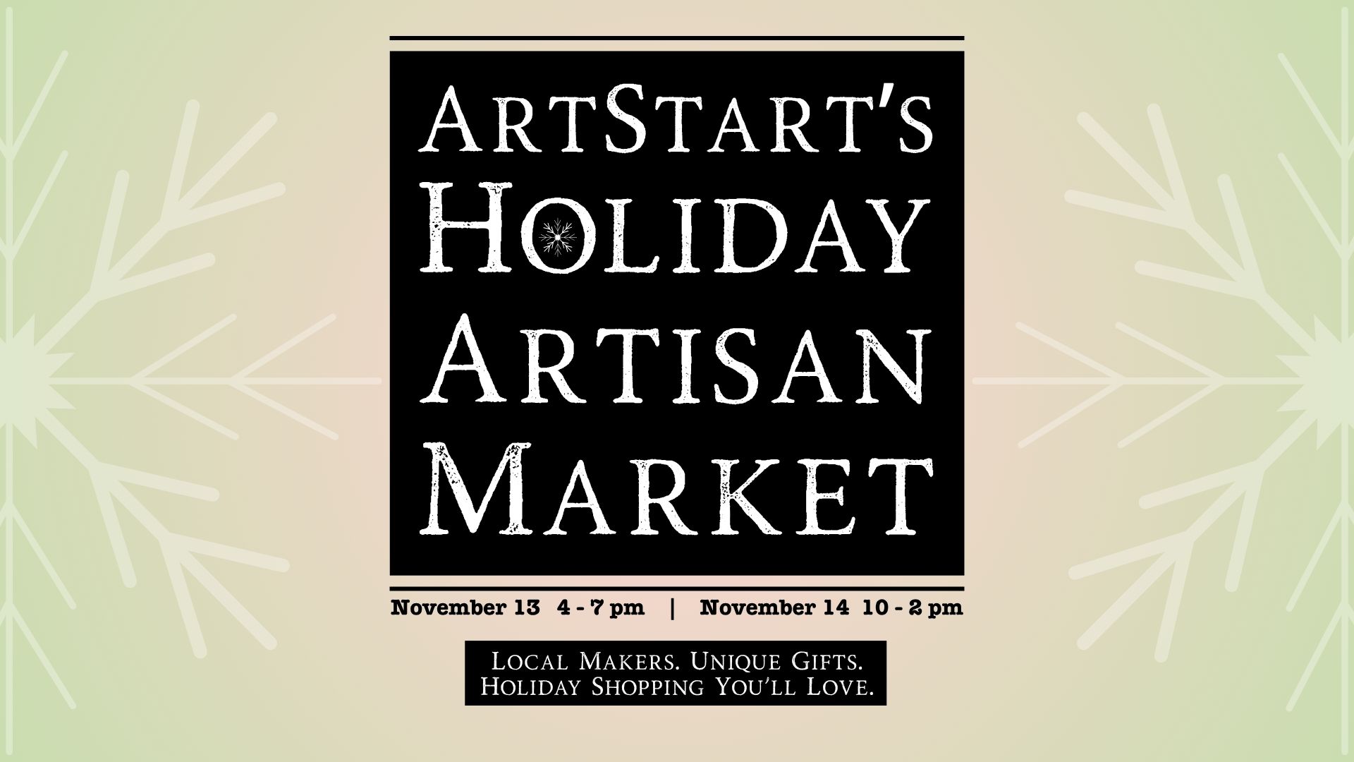 Fbook event cover ArtStart’s Artisan Holiday Market (1920 x 1080 px)